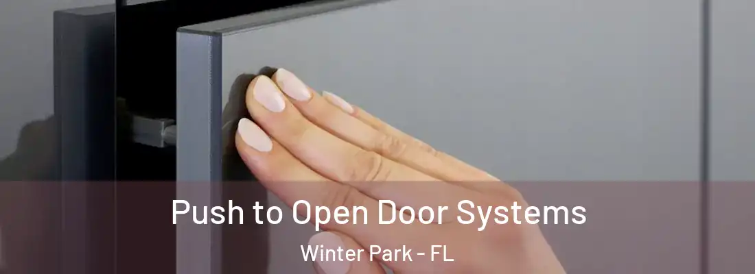 Push to Open Door Systems Winter Park - FL
